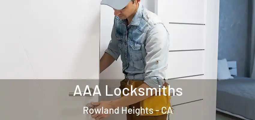  AAA Locksmiths Rowland Heights - CA