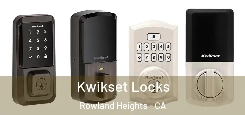  Kwikset Locks Rowland Heights - CA