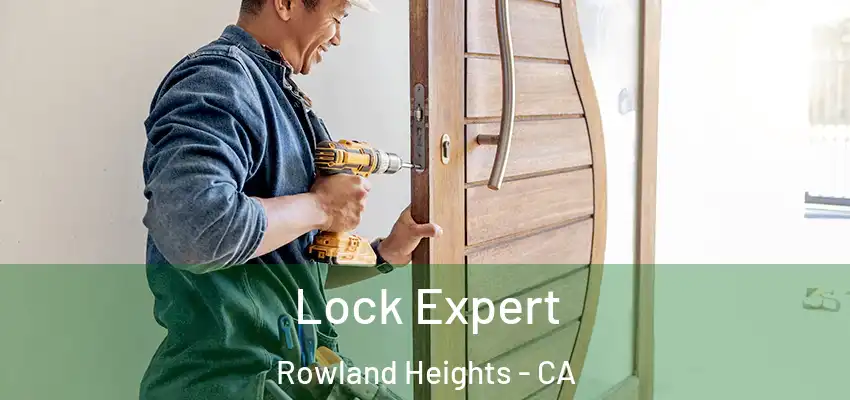  Lock Expert Rowland Heights - CA
